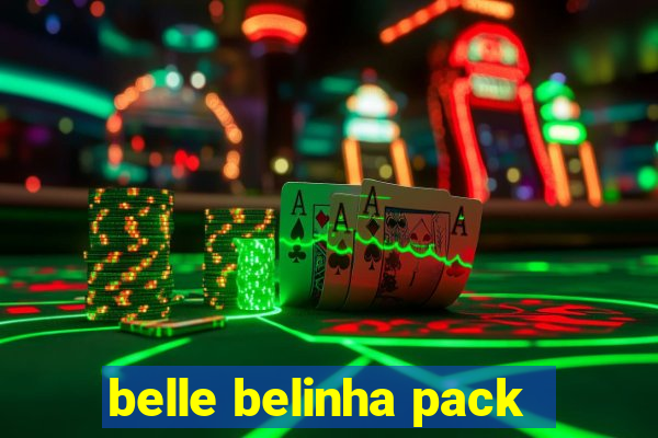 belle belinha pack